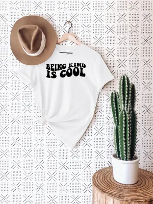 Being Kind Is Cool T-Shirt