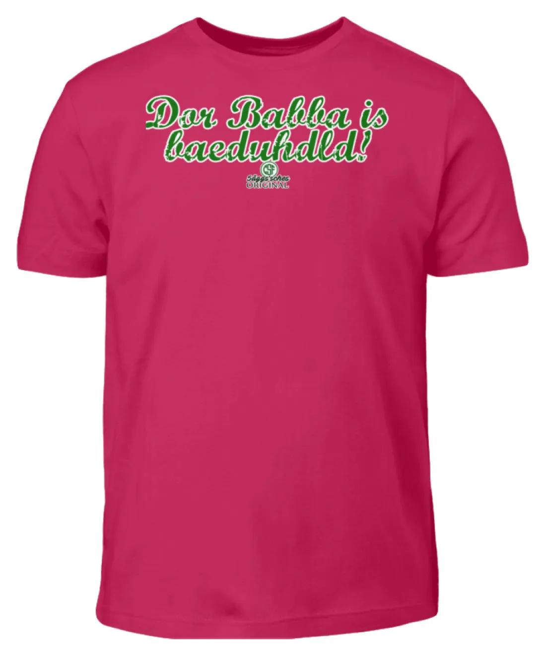 Dor Babba is bäduhdld  - Kinder T-Shirt