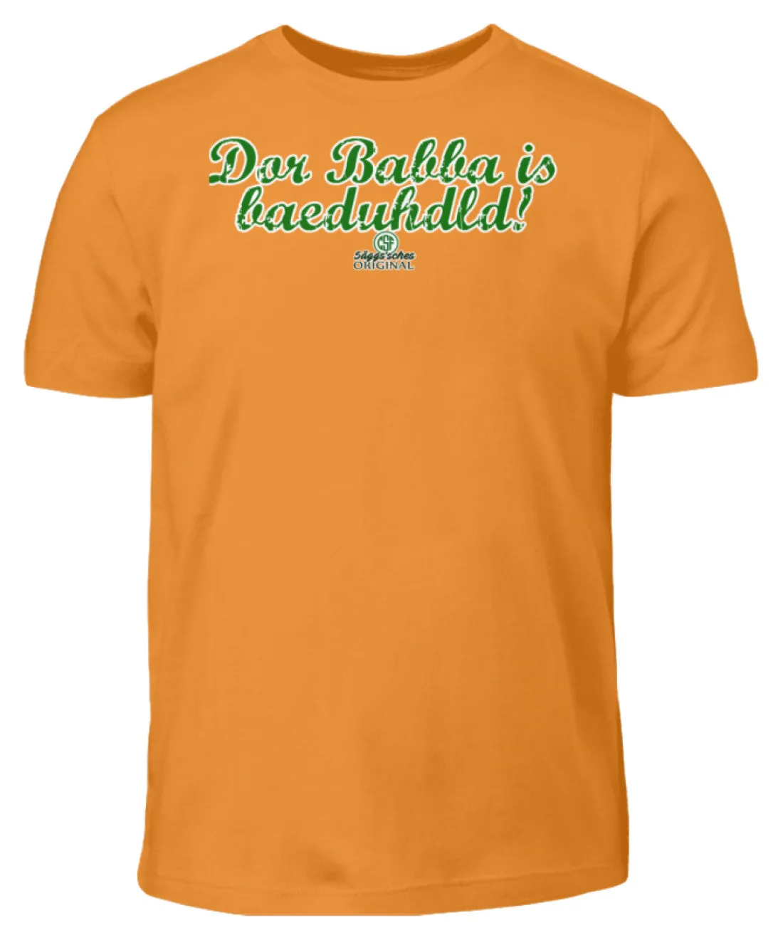 Dor Babba is bäduhdld  - Kinder T-Shirt