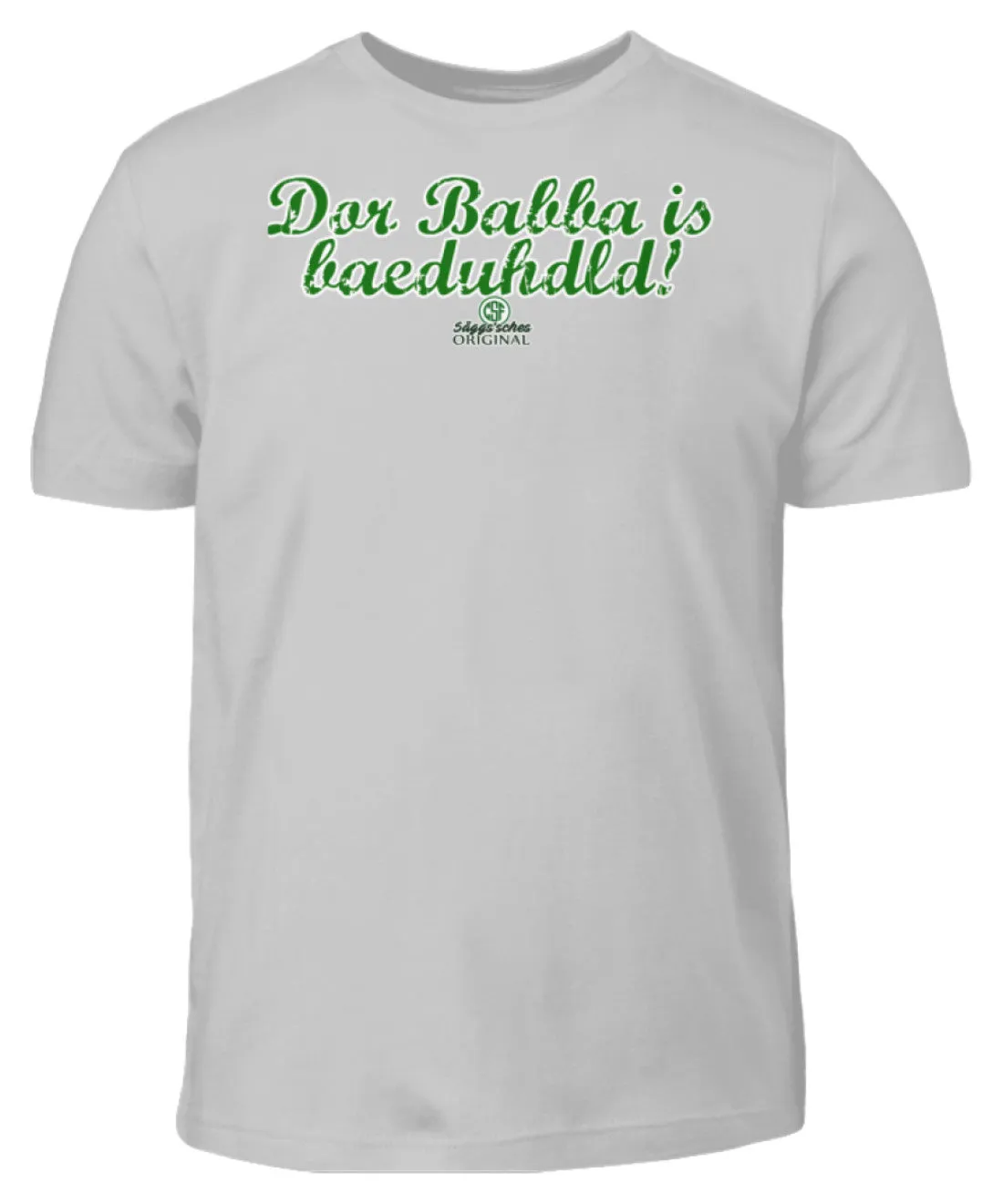 Dor Babba is bäduhdld  - Kinder T-Shirt
