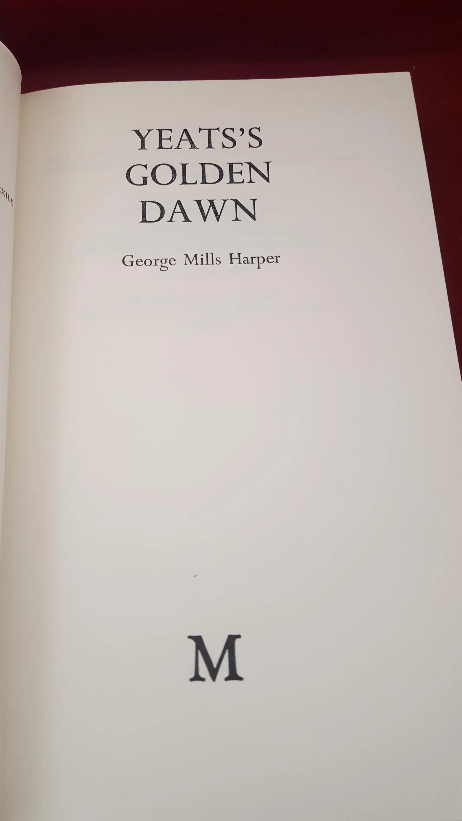 George Mills Harper - Yeats's Golden Dawn, Macmillan, 1974, First Edition