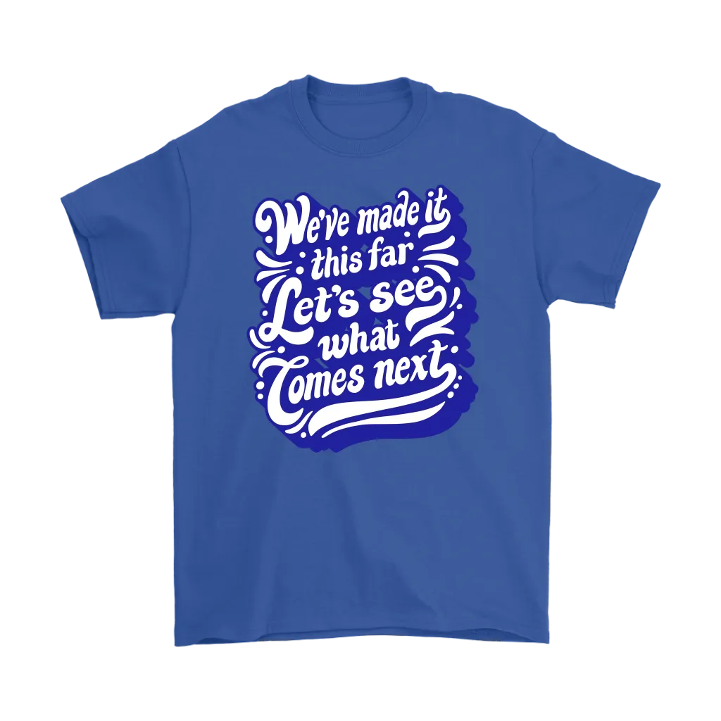 Gratitude T-shirt, Positive Message T-shirt, Let's See What Lies Ahead Shirt, Gratitude Gift