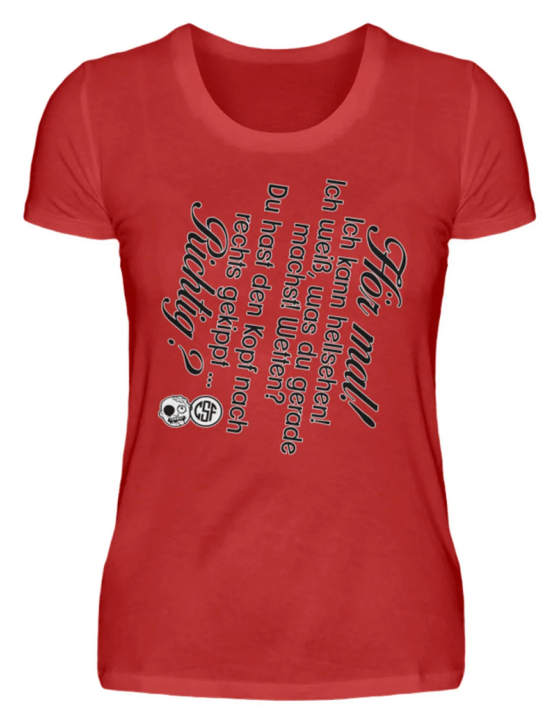 Hör mal! Ich kann hellsehen ...  - Damenshirt