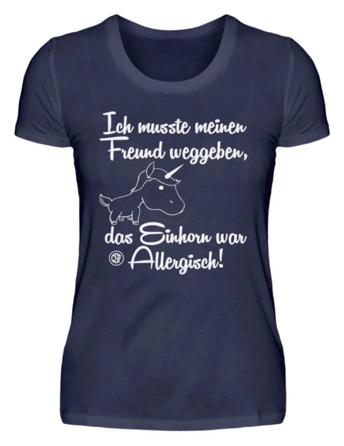 Ich musste meinen Freund weggeben Das...  - Damenshirt