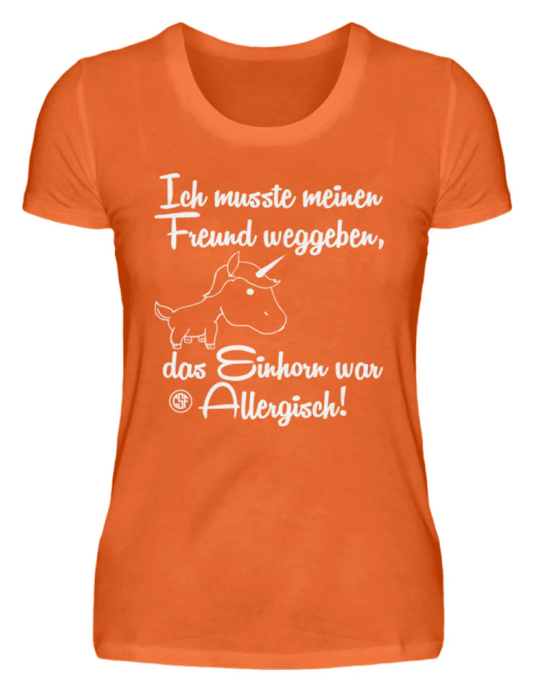 Ich musste meinen Freund weggeben Das...  - Damenshirt