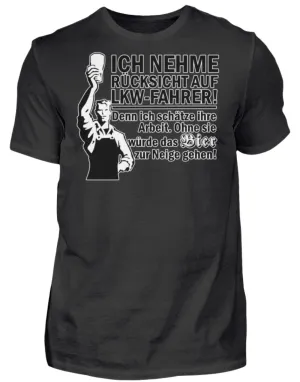Ich nehme Rücksicht auf LKW Fahrer ...  - Herren Shirt