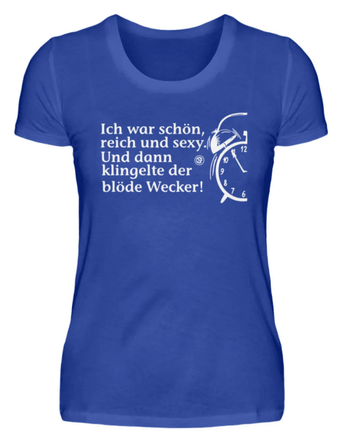 Ich war schön reich und sexy Und dann...  - Damenshirt
