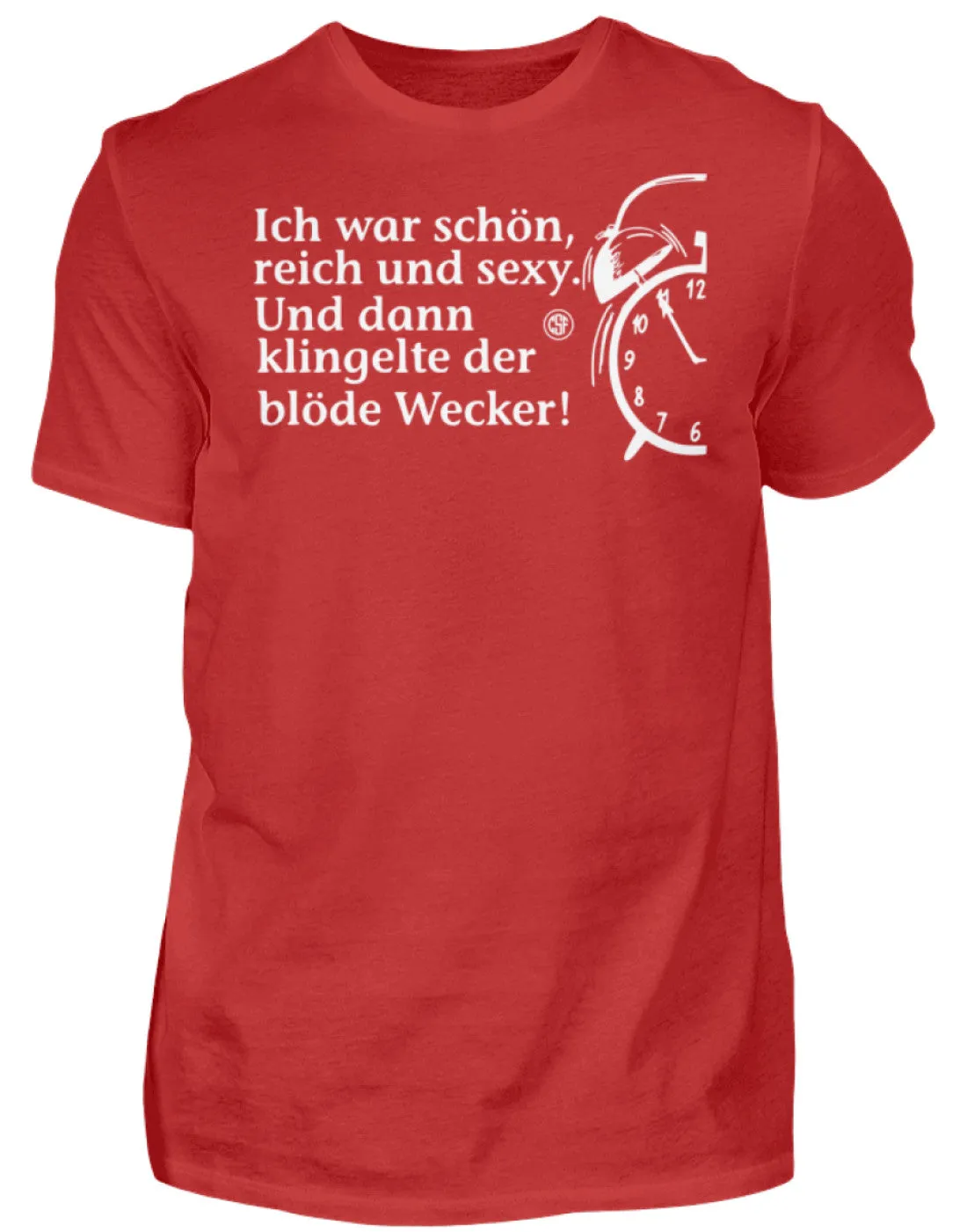 Ich war schön reich und sexy Und dann...  - Herren Shirt