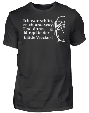 Ich war schön reich und sexy Und dann...  - Herren Shirt
