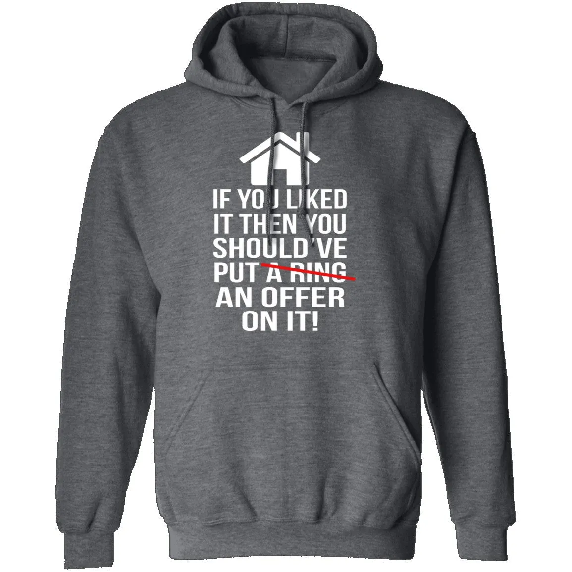 If You Liked It Then You Should've Put An Offer On It T-Shirt