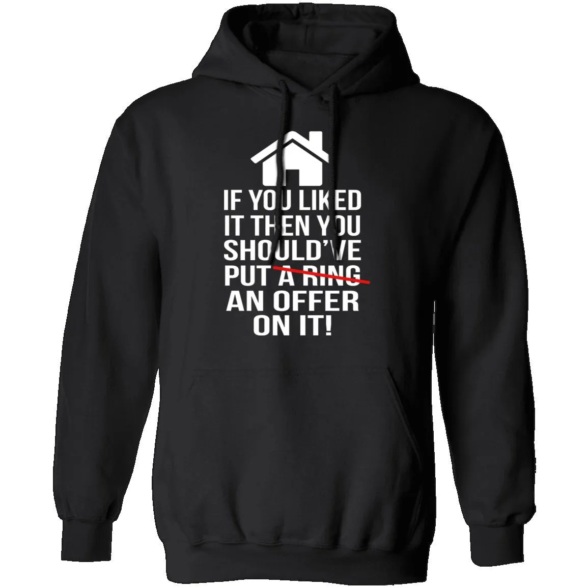 If You Liked It Then You Should've Put An Offer On It T-Shirt