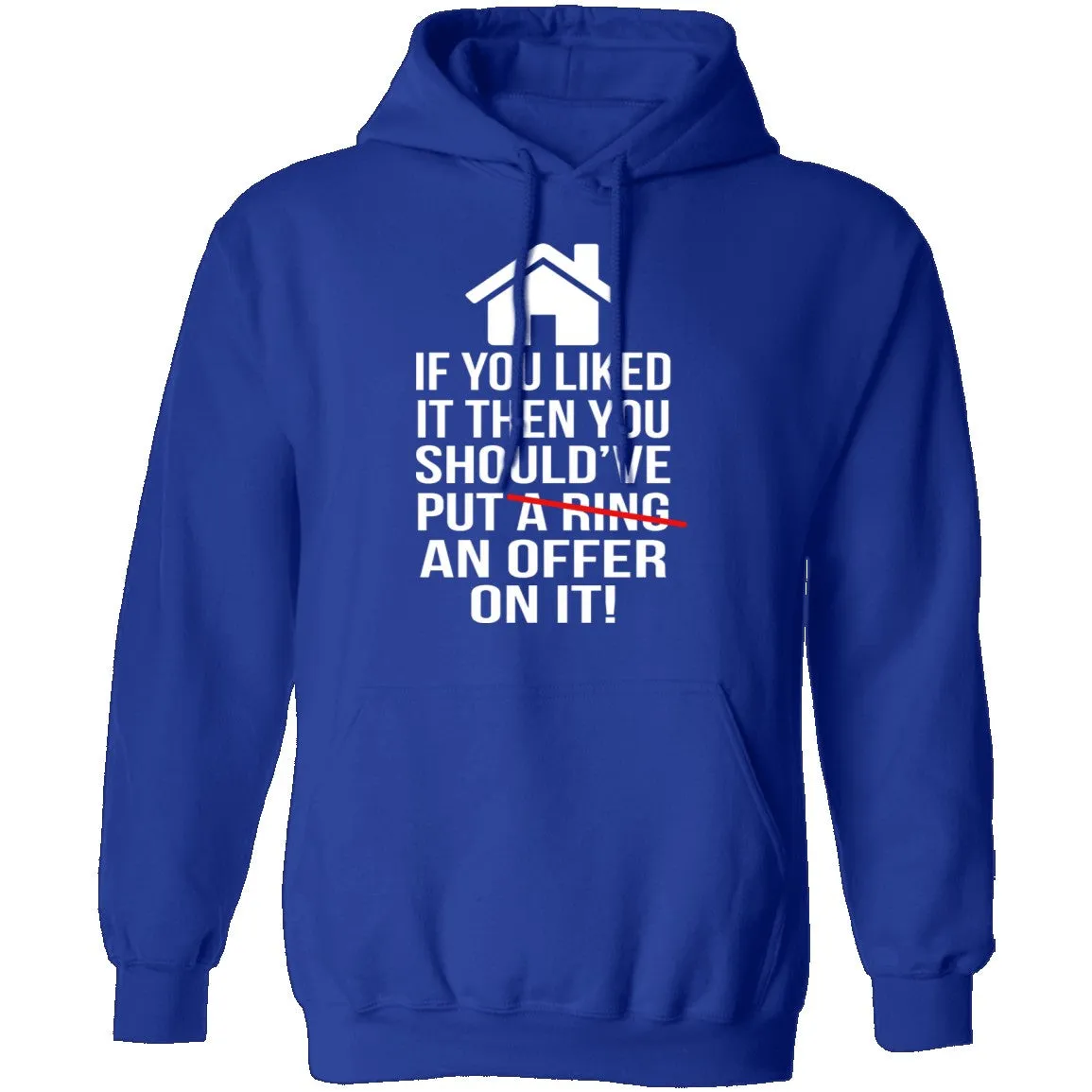If You Liked It Then You Should've Put An Offer On It T-Shirt