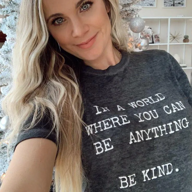 In a World Where You Can Be Anything, Be Kind - Boyfriend Tee