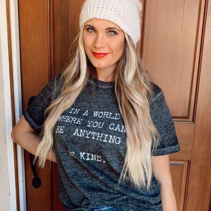 In a World Where You Can Be Anything, Be Kind - Boyfriend Tee