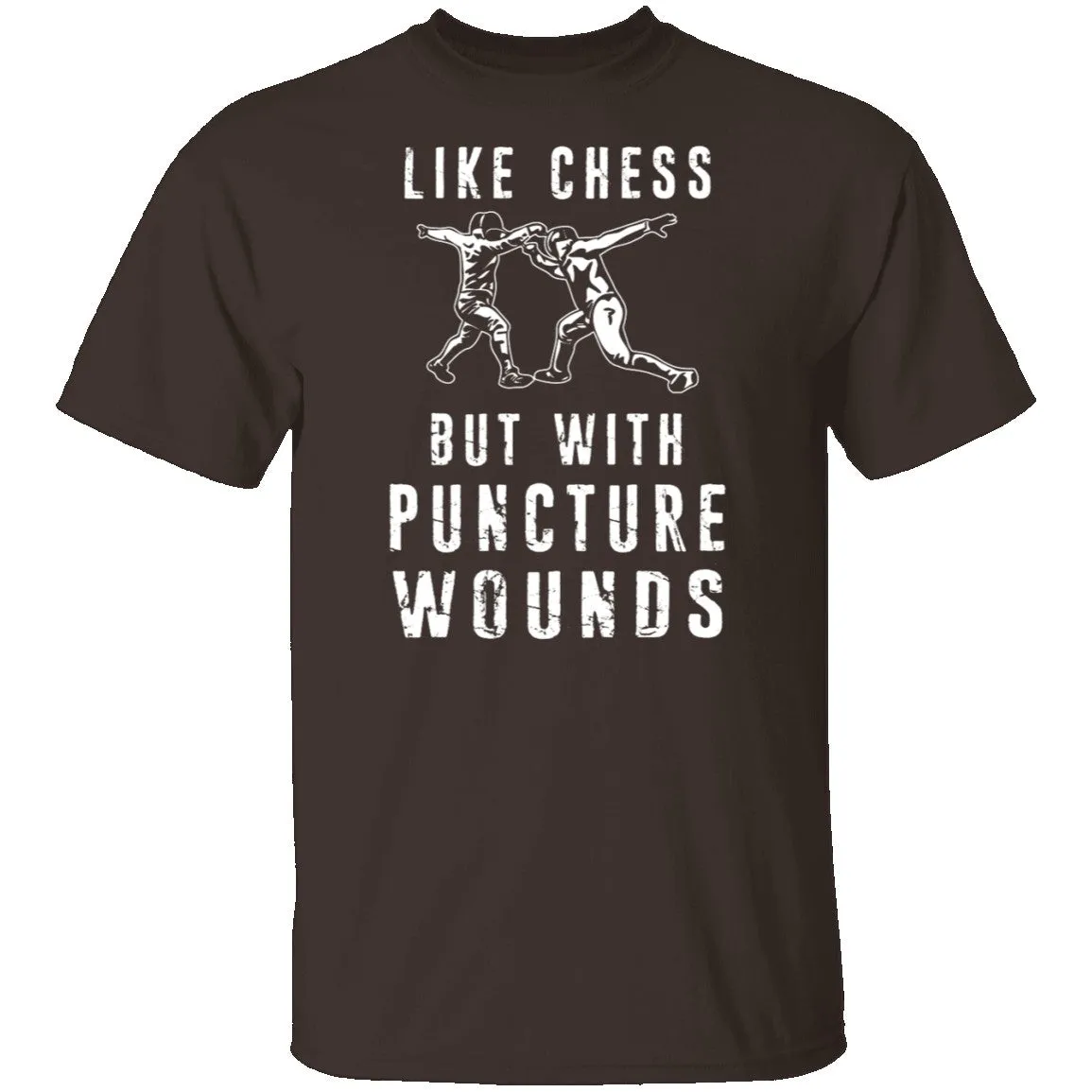 Like Chess But With Puncture Wounds T-Shirt