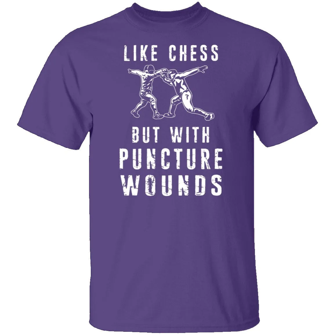 Like Chess But With Puncture Wounds T-Shirt