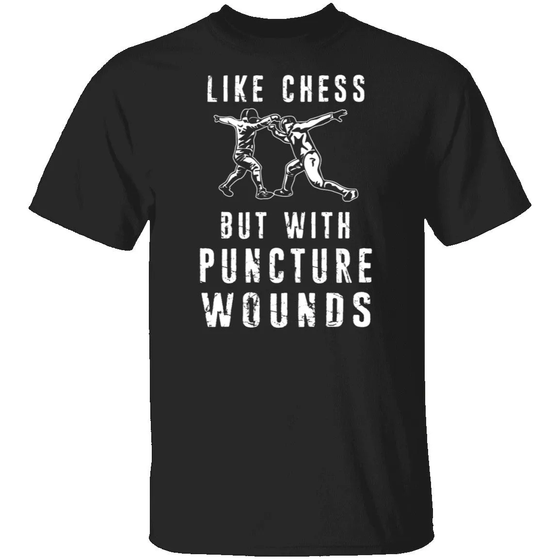 Like Chess But With Puncture Wounds T-Shirt