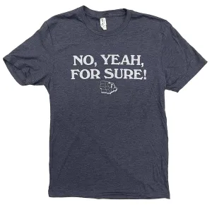 No Yeah For Sure Shirt