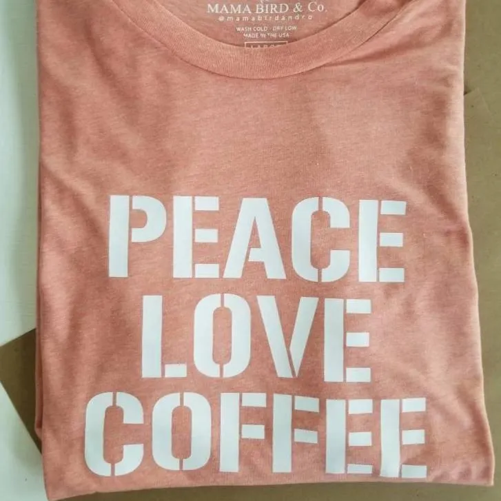 Peace Love Coffee - Boyfriend Tee