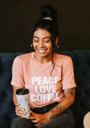 Peace Love Coffee - Boyfriend Tee