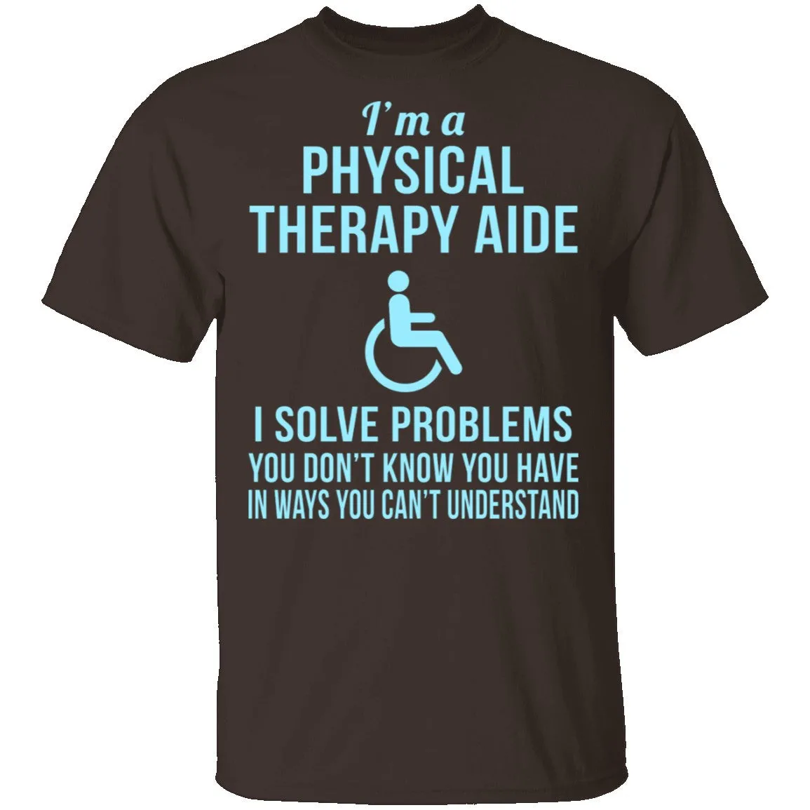 Physical Therapy Aid T-Shirt
