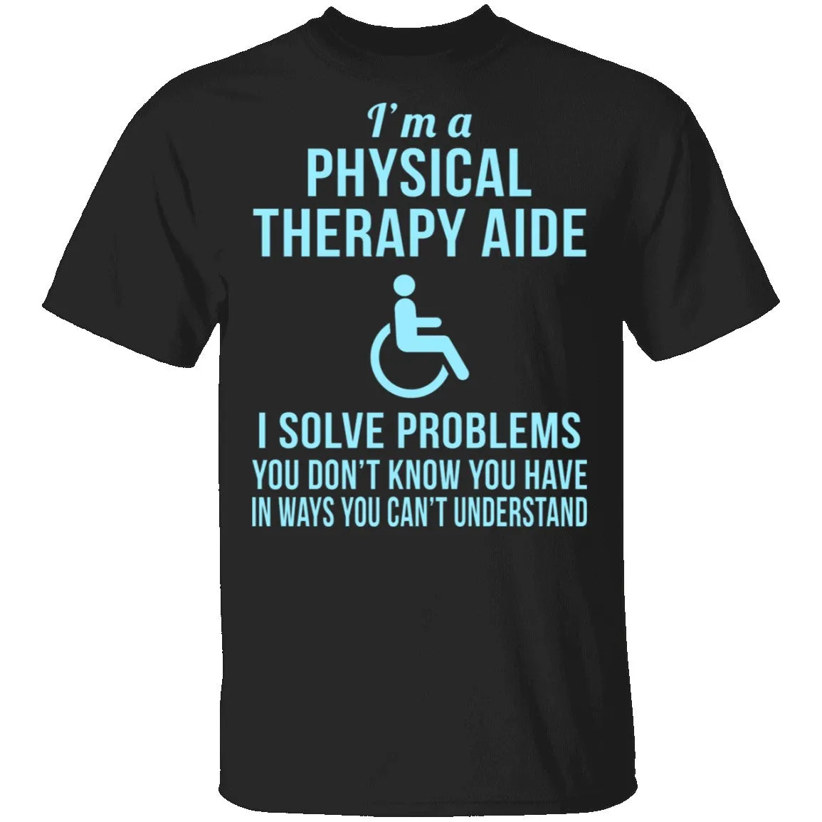 Physical Therapy Aid T-Shirt