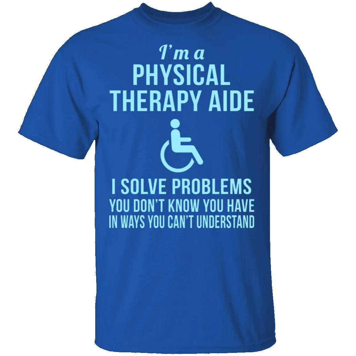 Physical Therapy Aid T-Shirt