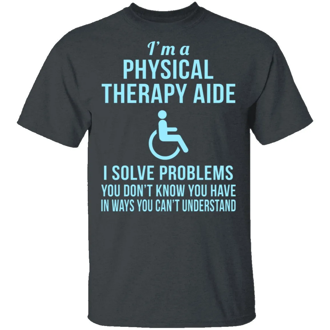 Physical Therapy Aid T-Shirt