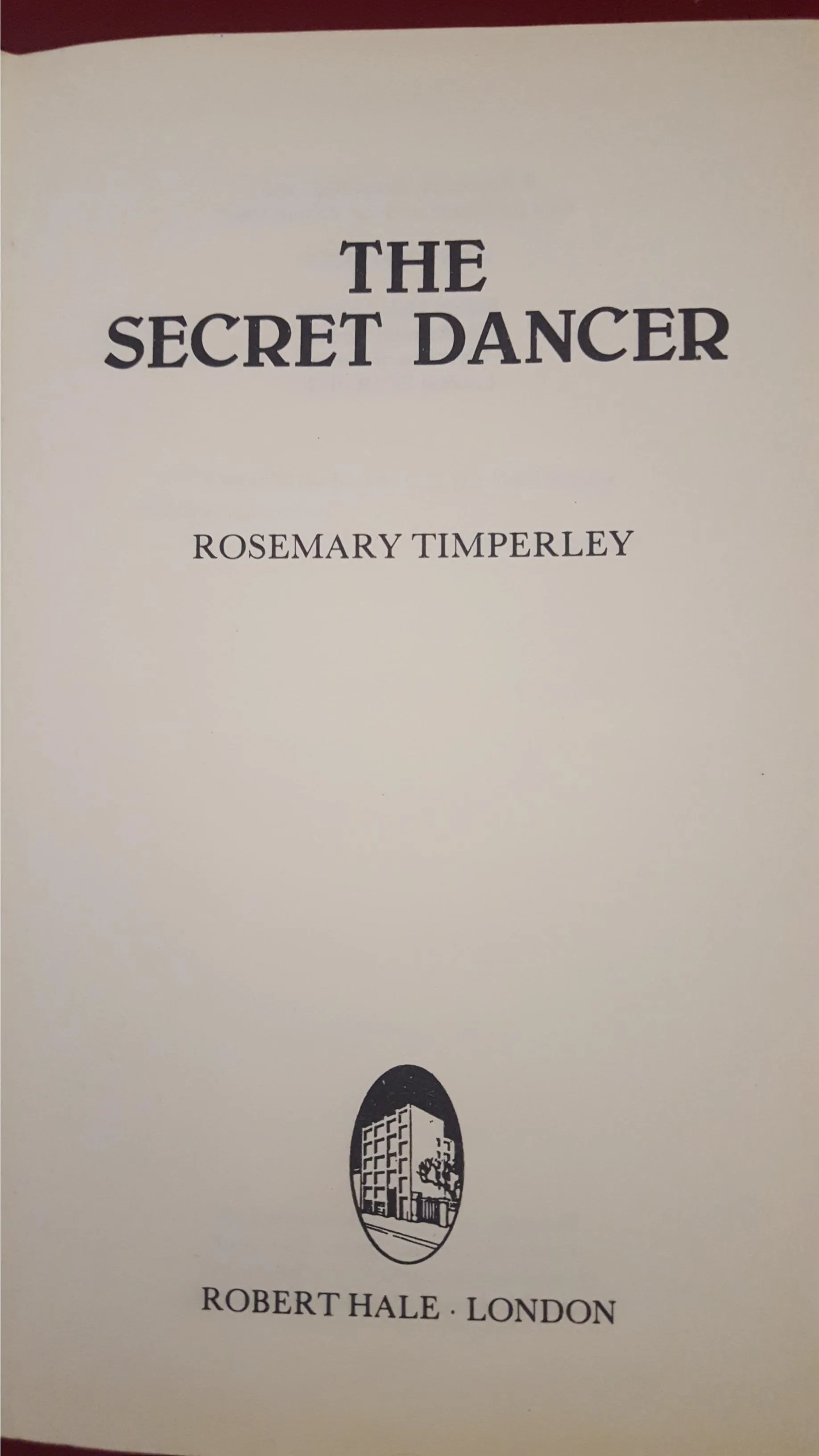 Rosemary Timperley - The Secret Dancer, Robert Hale, 1981