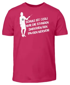 Schule ist cool Nur die Stunden...  - Kinder T-Shirt