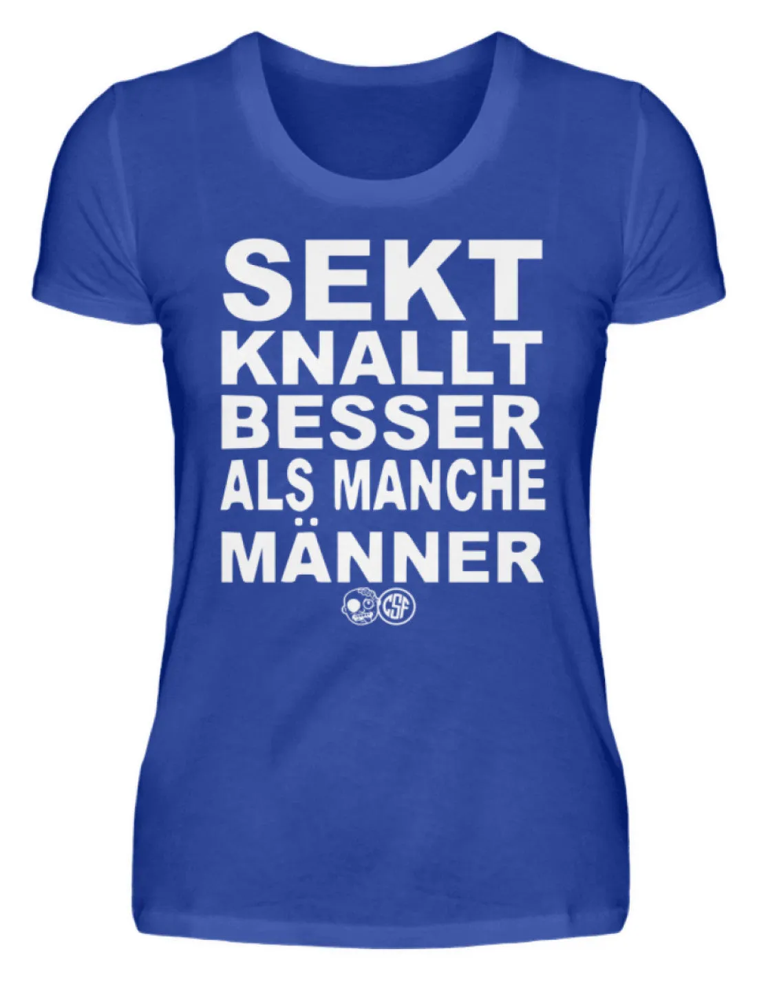 Sekt knallt besser als manche Männer  - Damenshirt