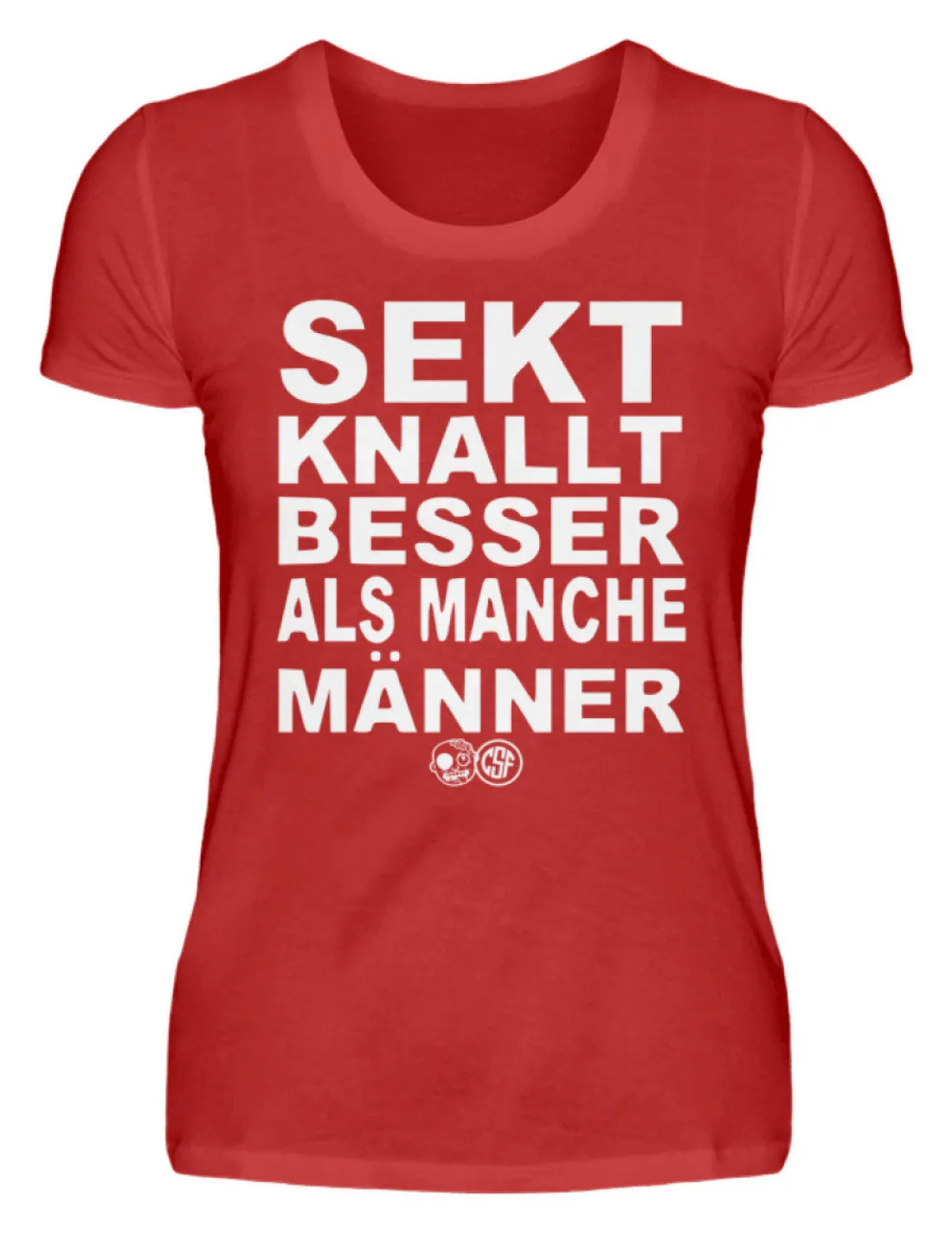 Sekt knallt besser als manche Männer  - Damenshirt