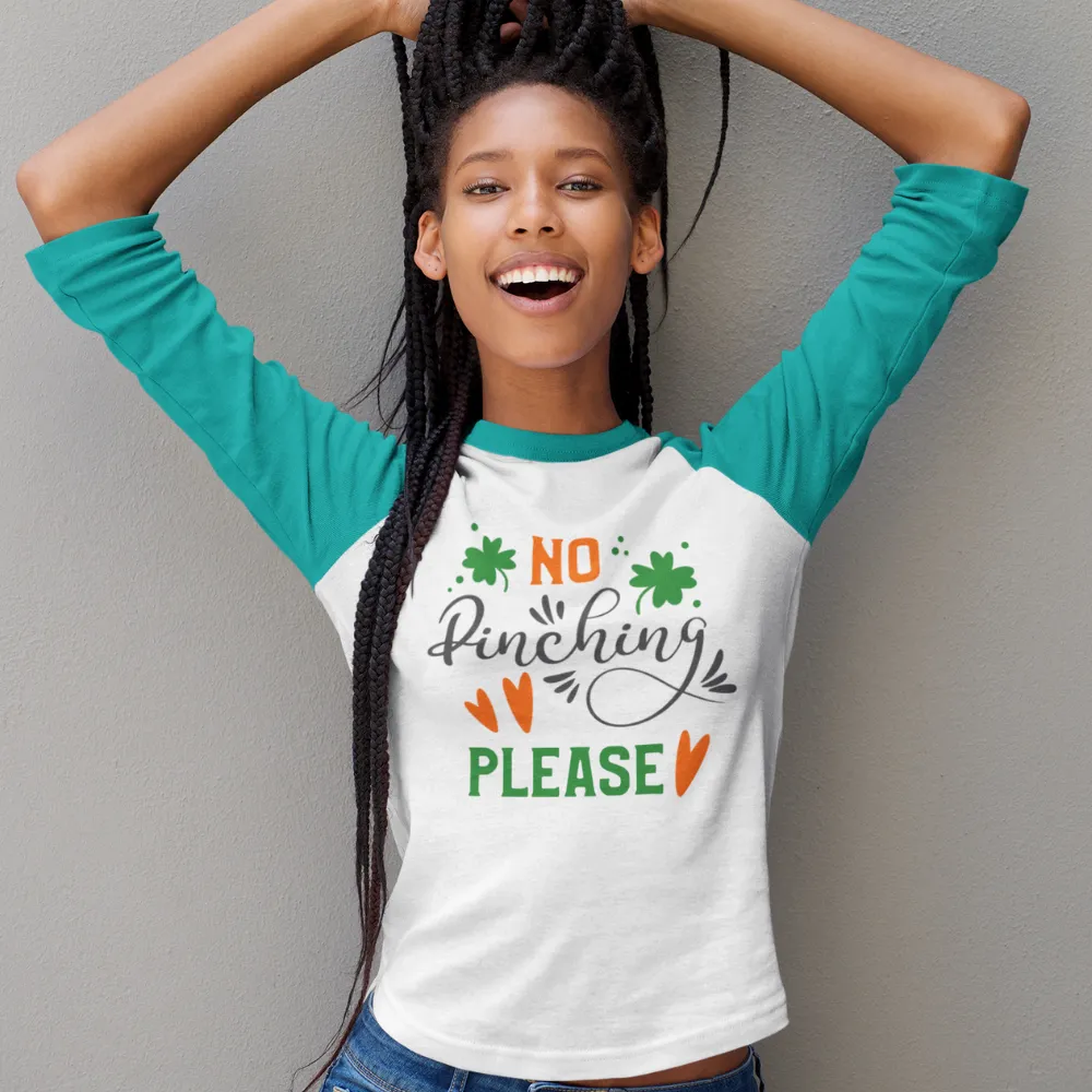 St. Patrick's Day Woman's 3/4" Raglan Tee Shirt - No Pinching