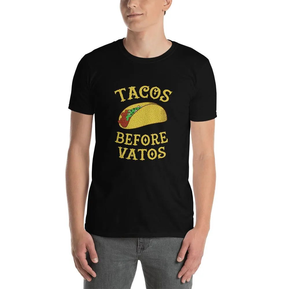 Tacos before vatos Unisex T-Shirt