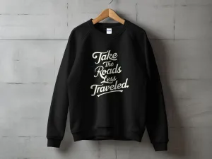 Take The Roads Less Traveled T-Shirt Inspirational Journey Graphic Tee
