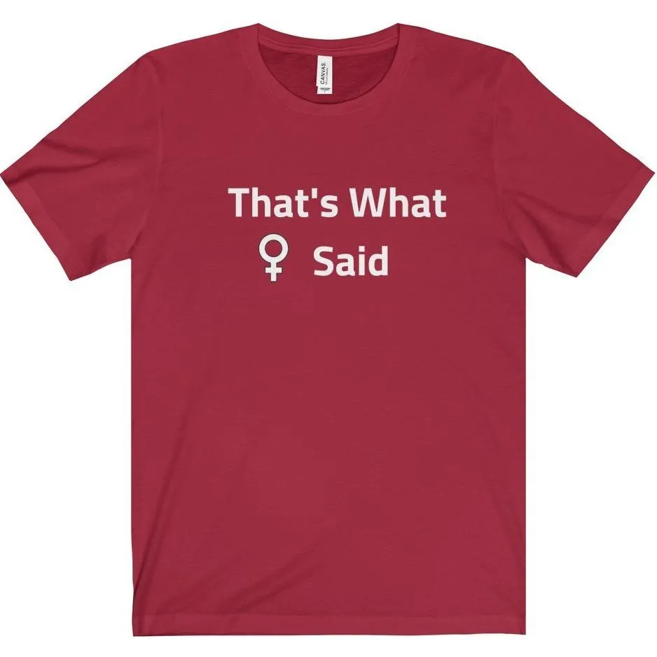 That's What She Said Tee
