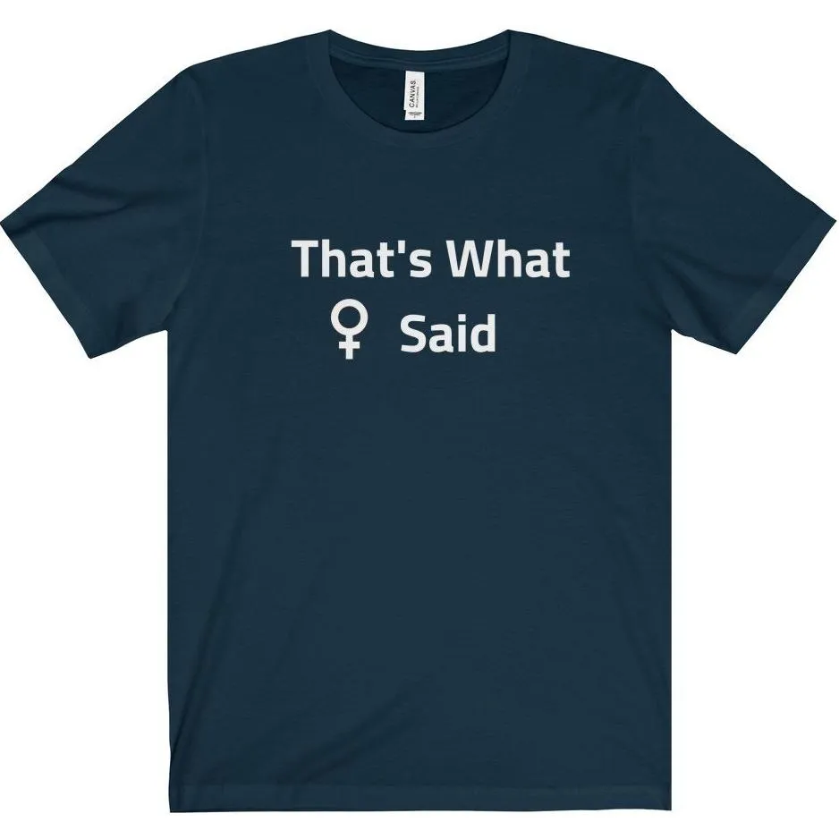 That's What She Said Tee
