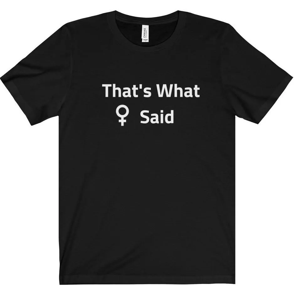 That's What She Said Tee