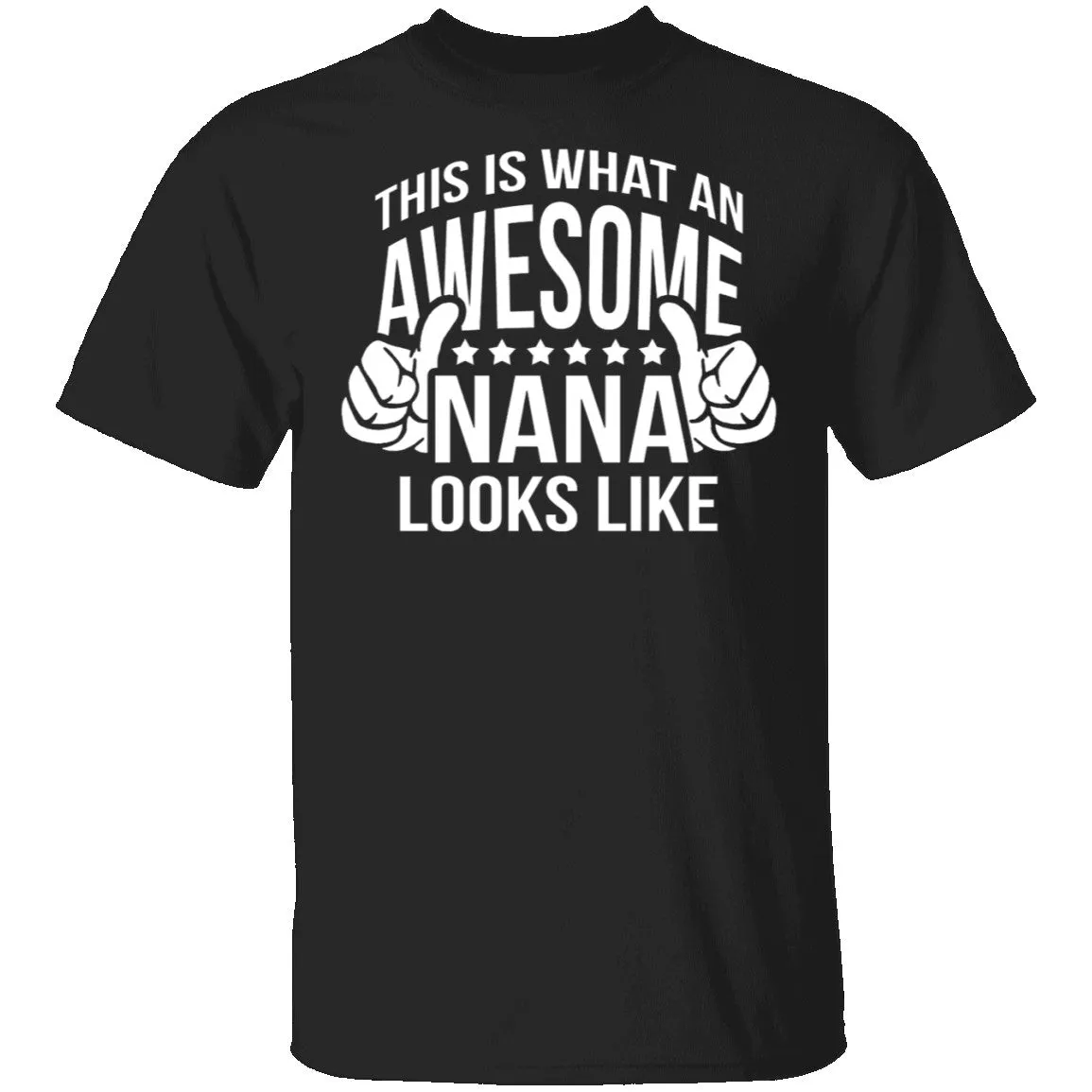 This Is What An Awesome Nana Looks Like T-Shirt