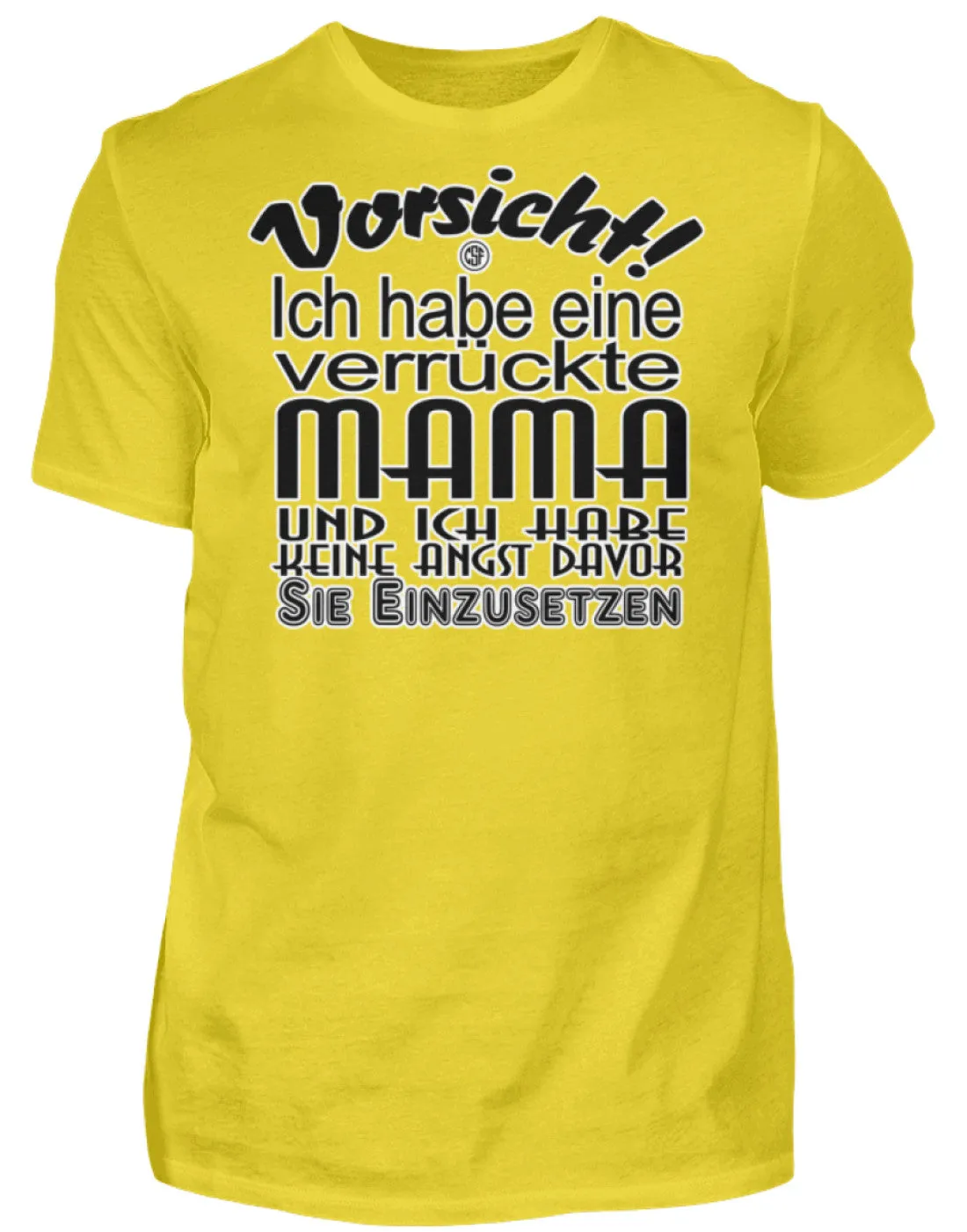 Vorsicht Ich habe eine verrücke Mama...  - Herren Shirt