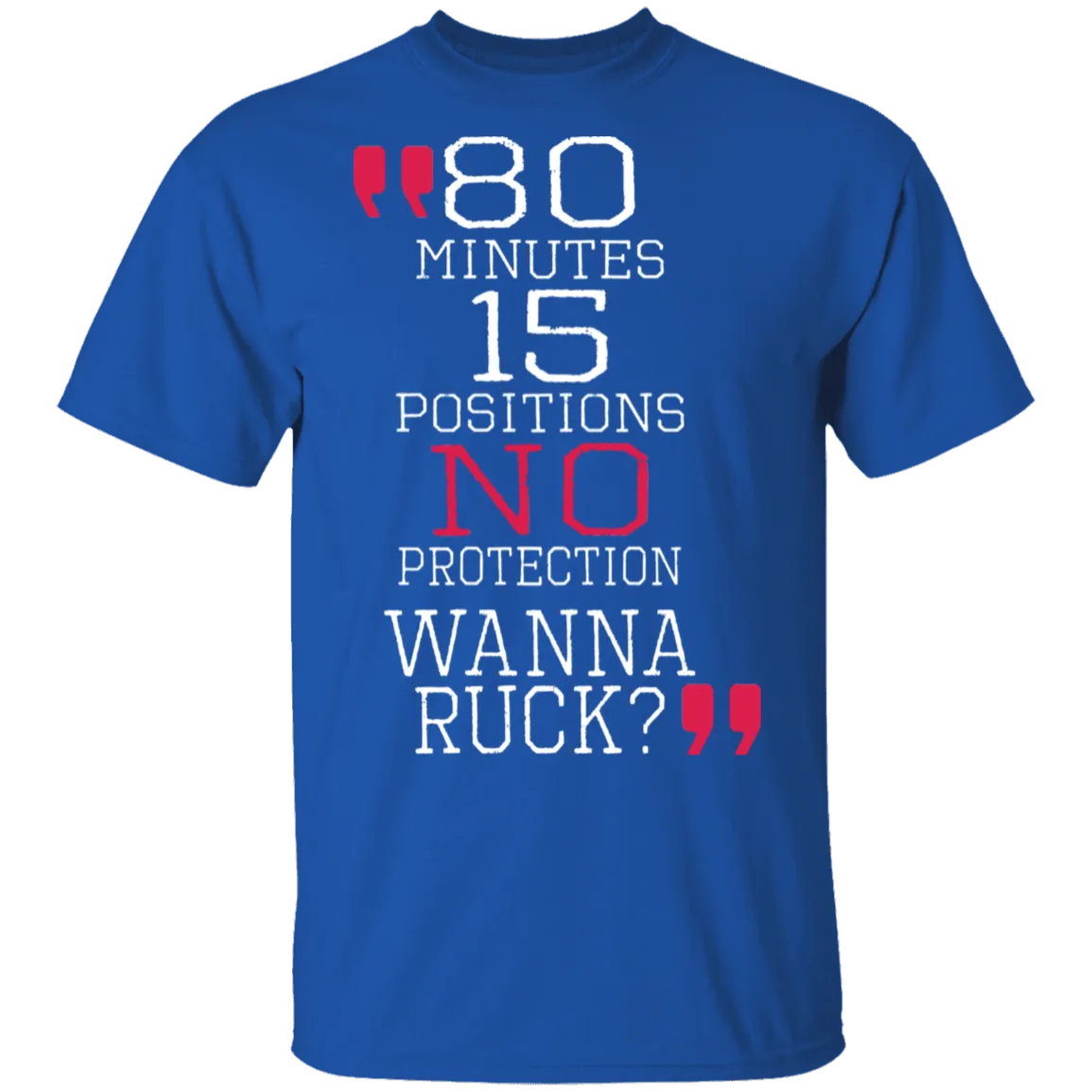 Wanna Ruck? T-Shirt