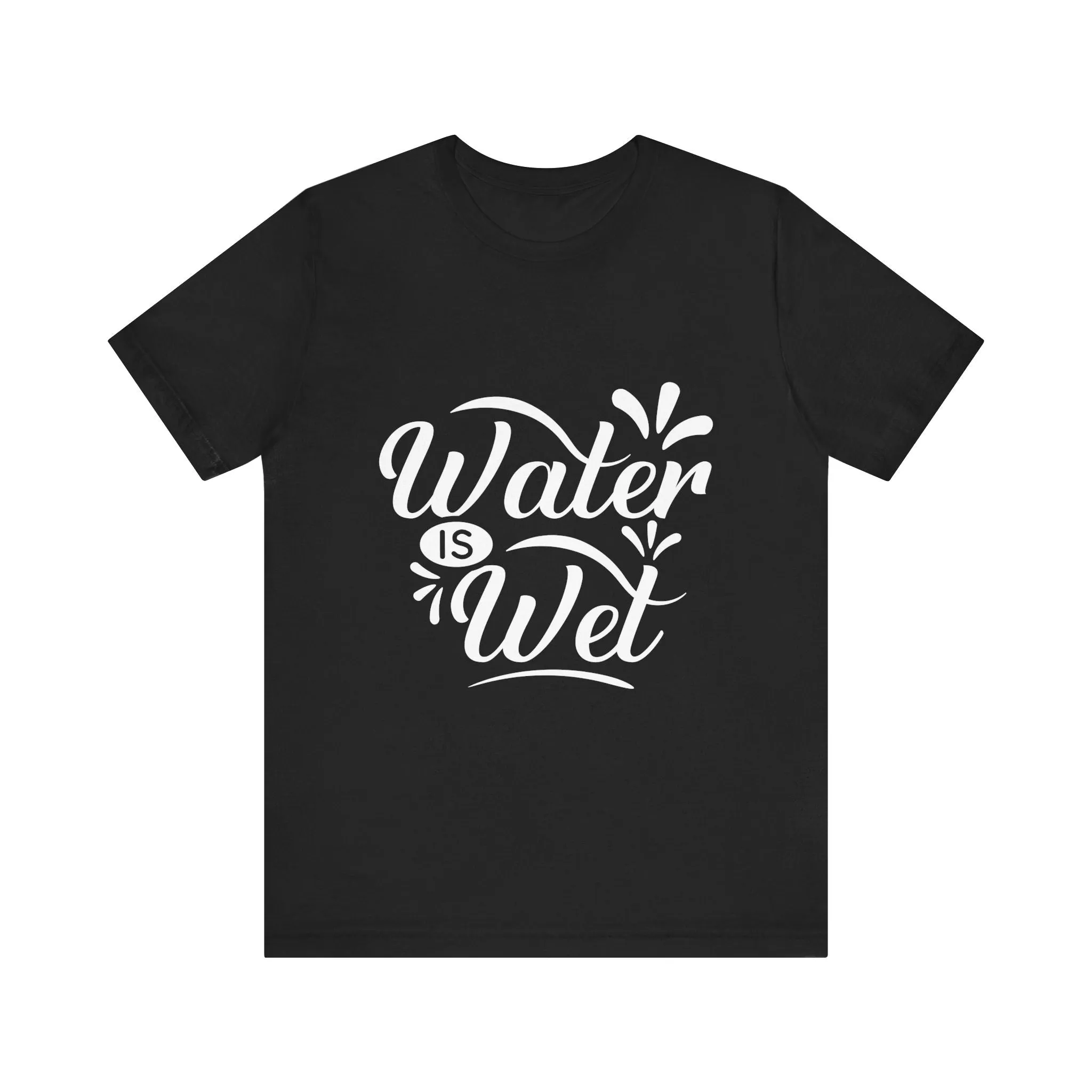 Water Is Wet Men's Graphic T-Shirt