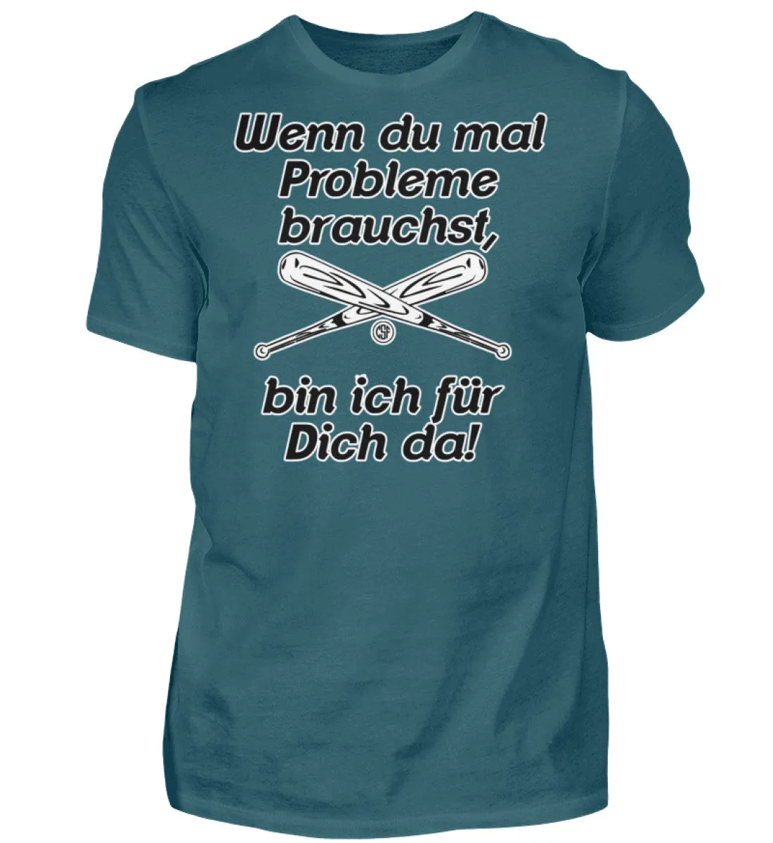 Wenn du mal Probleme brauchst bin ich...  - Herren Shirt