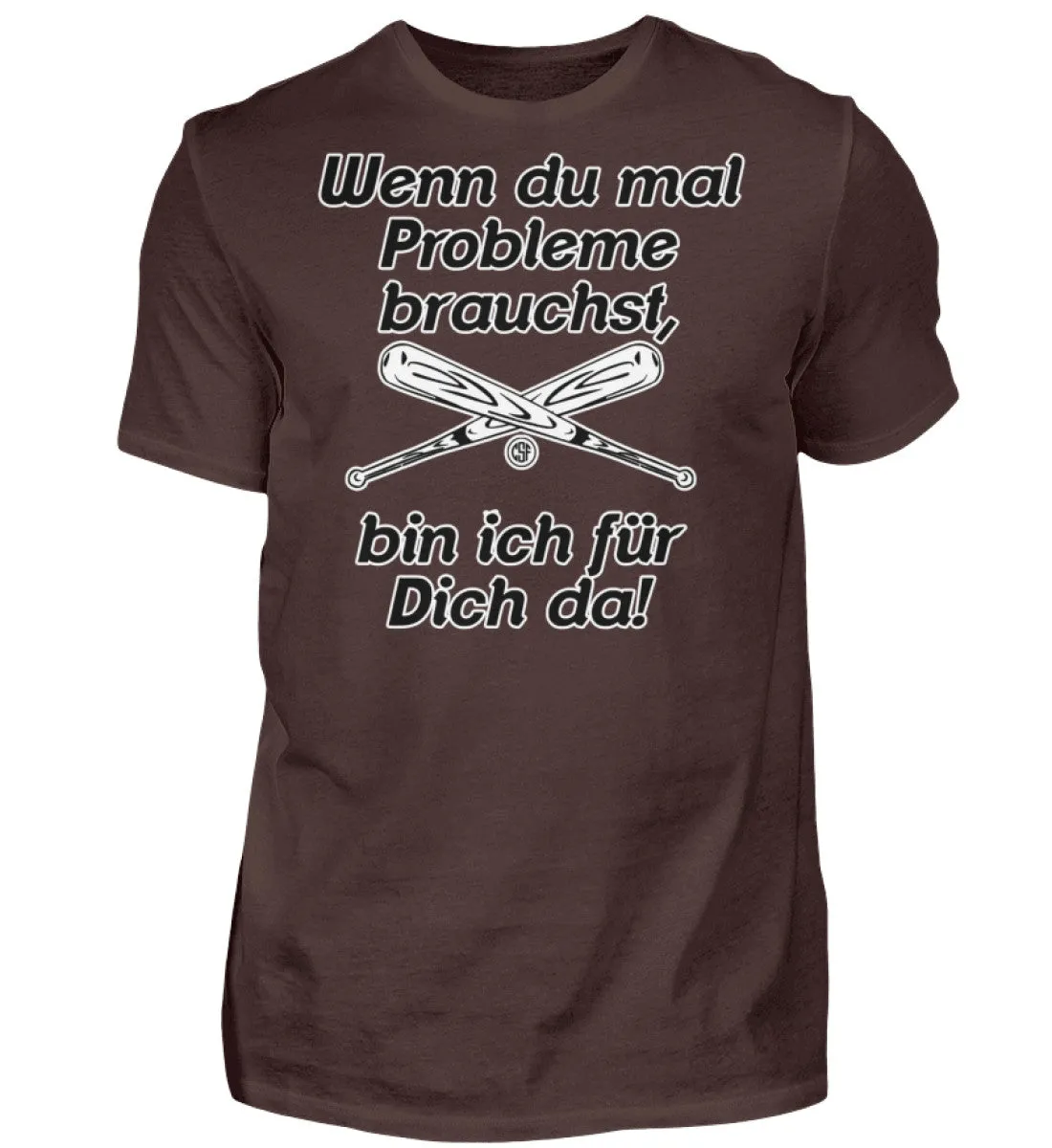 Wenn du mal Probleme brauchst bin ich...  - Herren Shirt