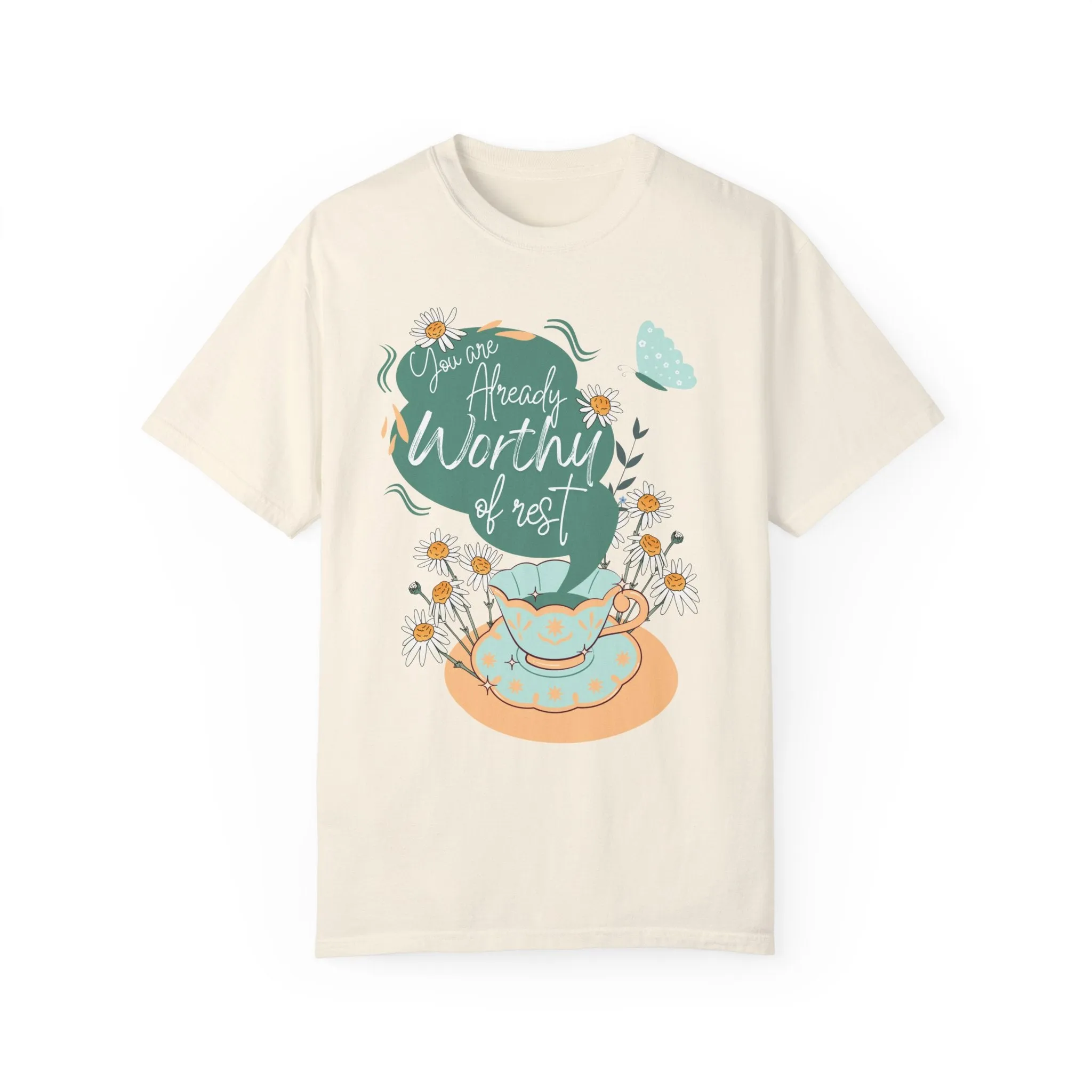 You are Already Worthy of Rest TEA-Shirt, Comfort Colors Serenity T-shirt