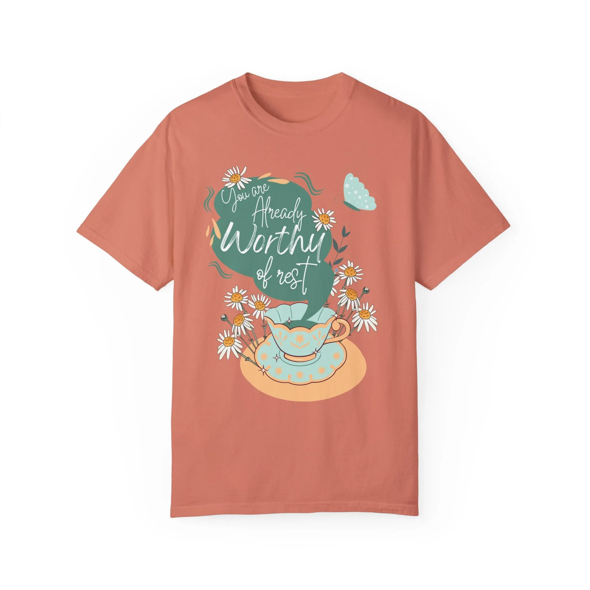 You are Already Worthy of Rest TEA-Shirt, Comfort Colors Serenity T-shirt