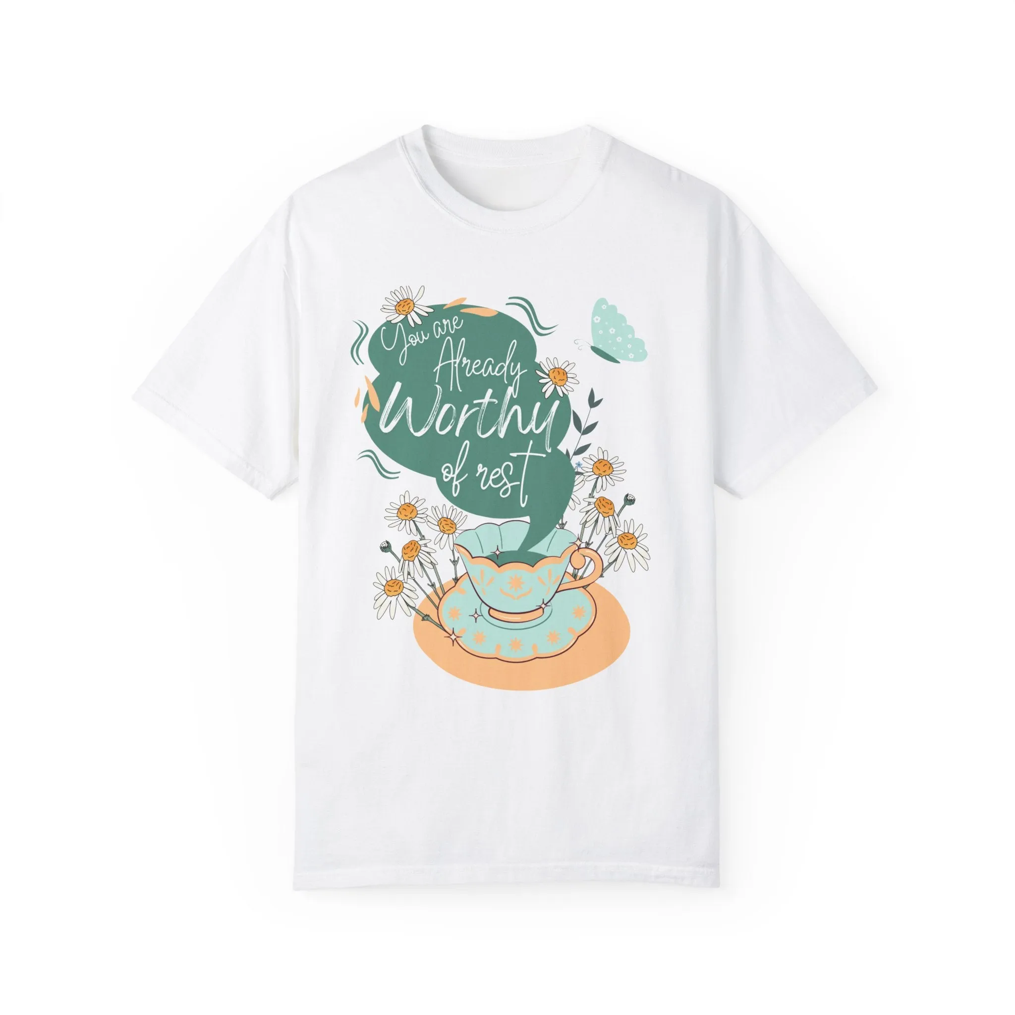 You are Already Worthy of Rest TEA-Shirt, Comfort Colors Serenity T-shirt